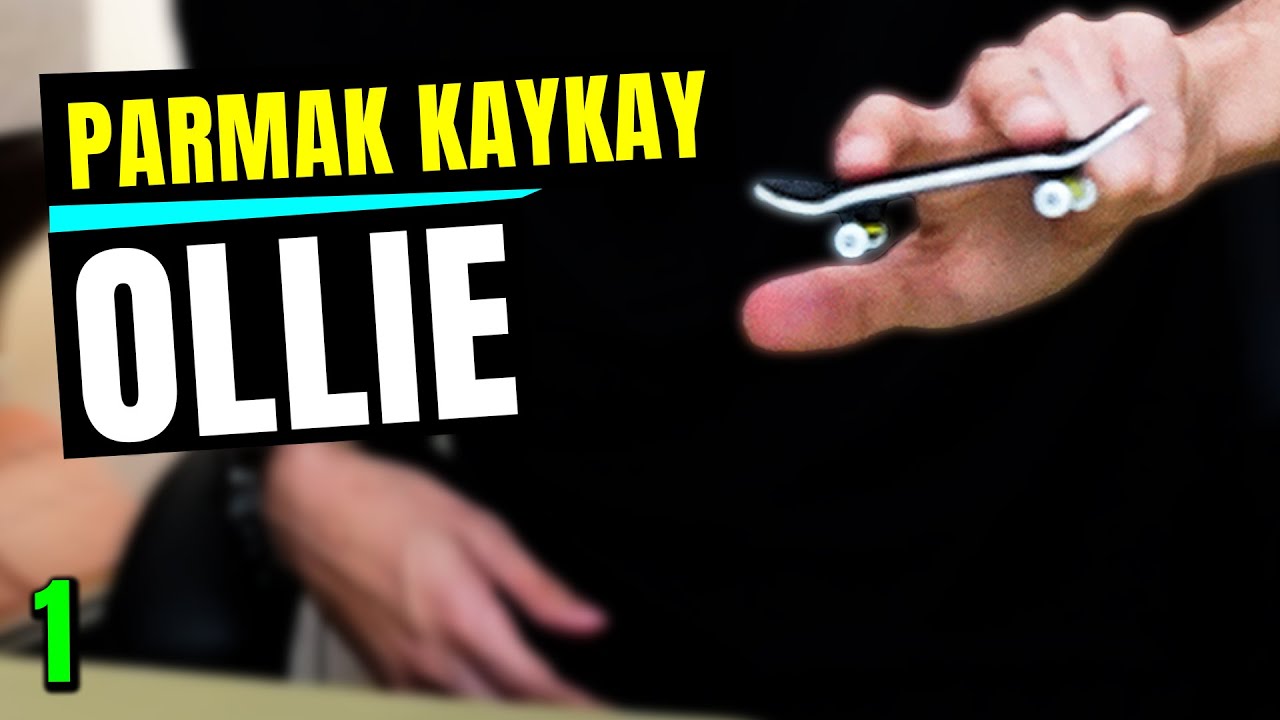 Fingerboard Ollie Hareketi Nasıl Yapılır
