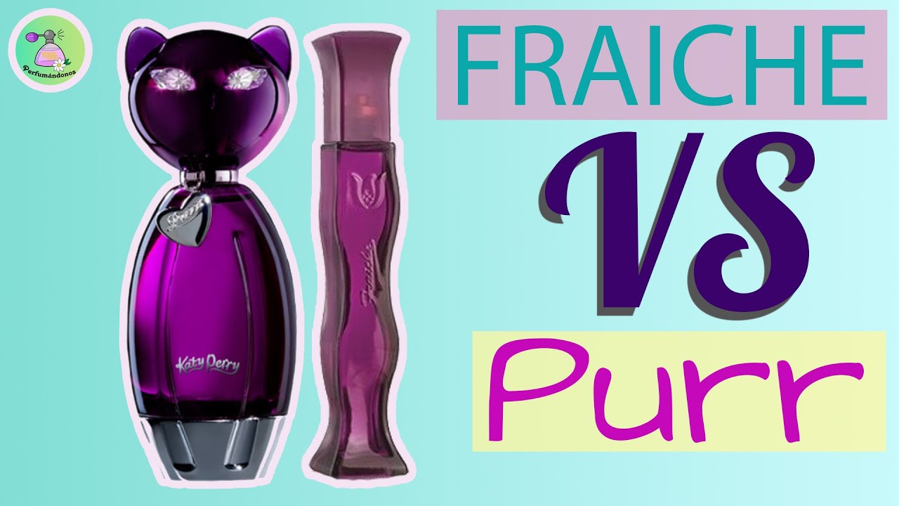 ¿CUAL ES MEJOR?- FRAICHE Vs PURR-  Comparativa Purr De Katy Perry!!!  🍑🌿🥥🍮