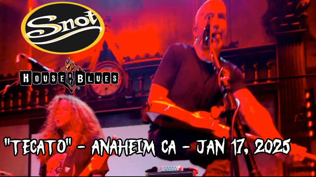 SNOT TECATO HOUSE OF BLUES ANAHEIM CA JANUARY 17, 2025