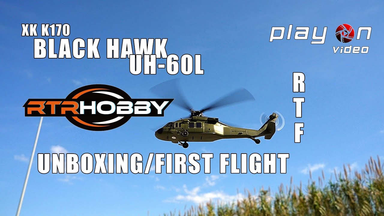 Black Hawk UH-60L - WlToys XK K170 - Unboxing/First Flight
