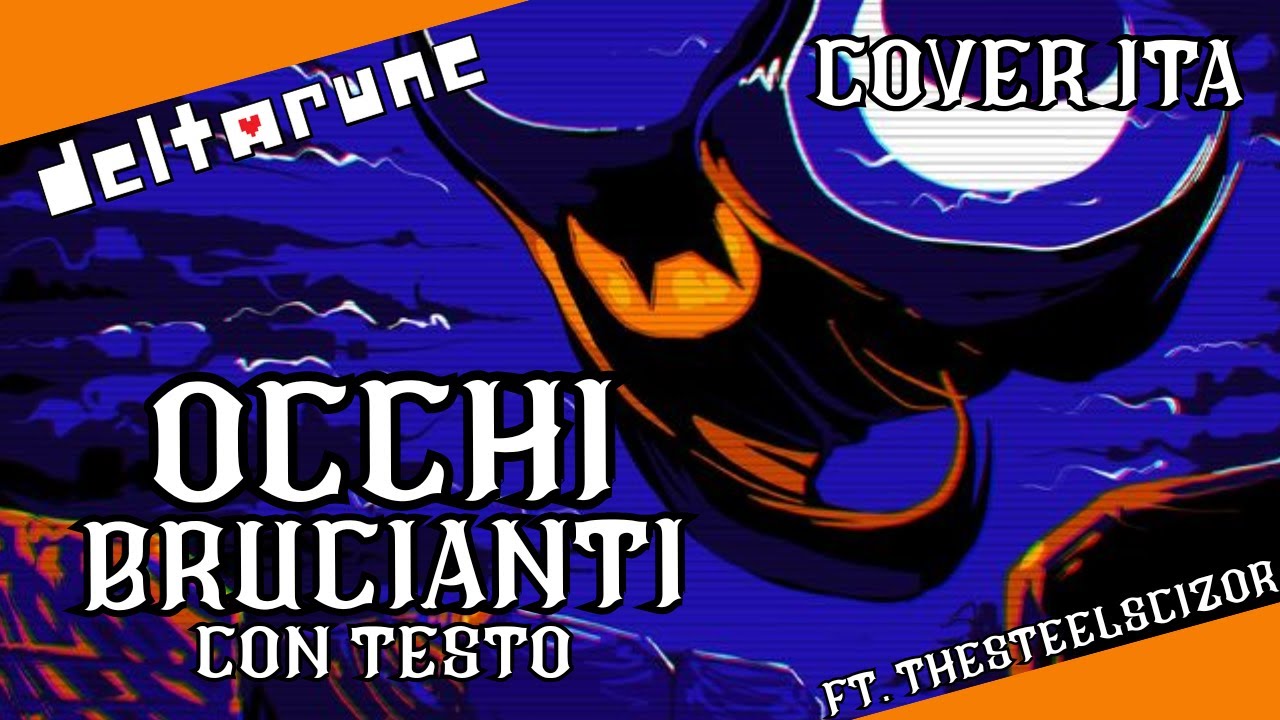 DELTARUNE il Musical: BURNING EYES - [COVER ITA con Testo]