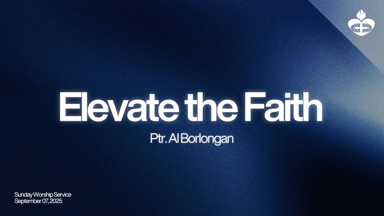 Levels of Faith | Ptr. Al Borlongan