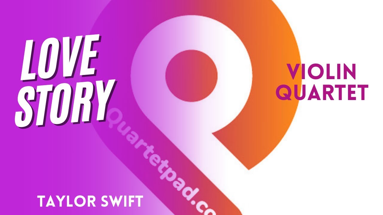 Love Story (Taylor Swift) for Violin Quartet | SHEET MUSIC