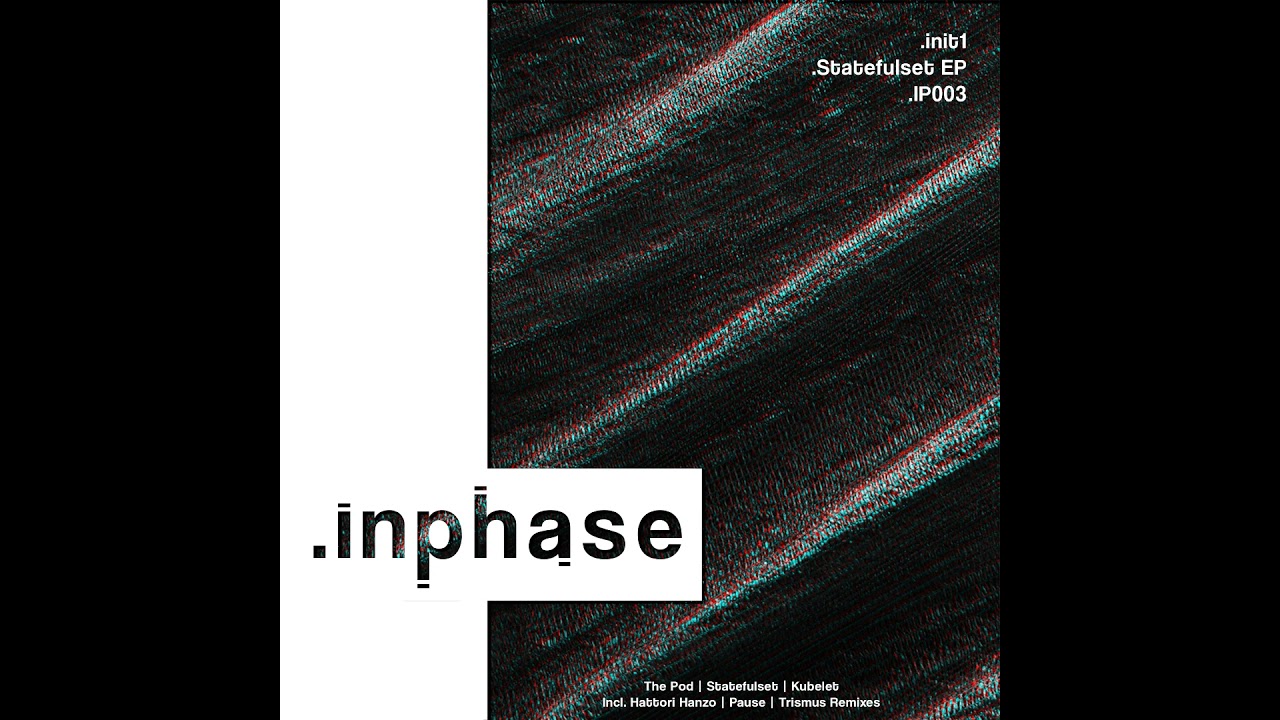 Init1 - Kubelet (Hattori Hanzō Remix) [.IP003]