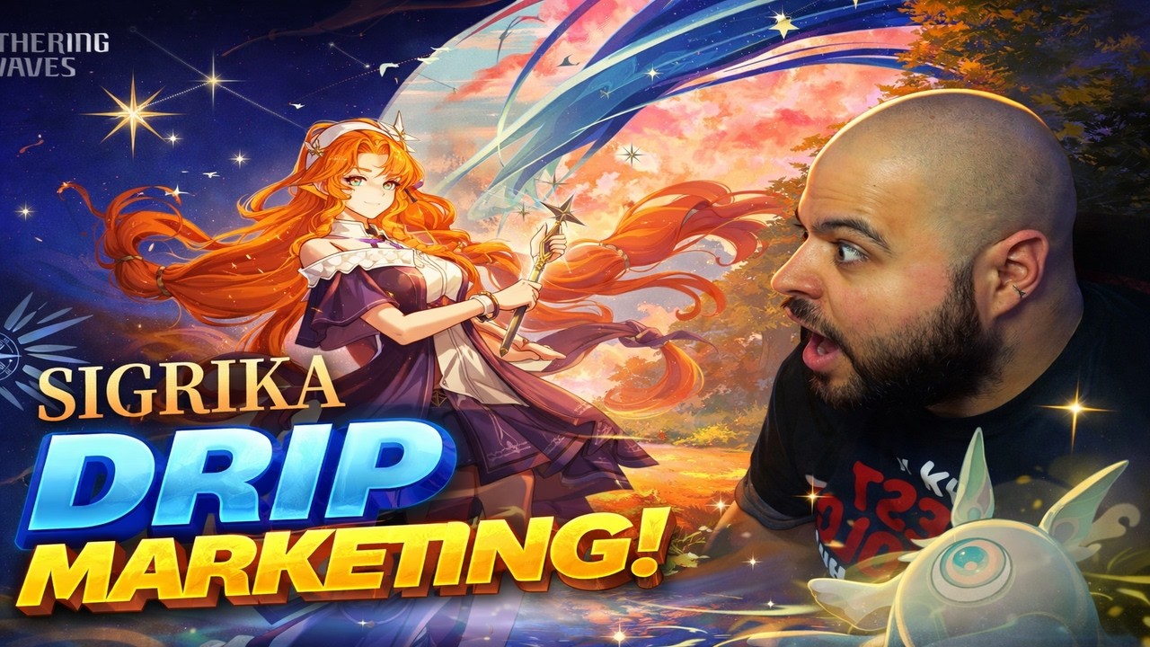 I LOVE HER! l Wuthering Waves 3.1 Sigrika Drip Marketing!