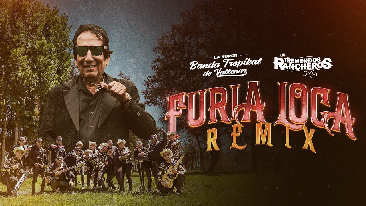 La Banda Tropikal de Vallenar, Los Tremendos Rancheros - Furia Loca Remix (Video Oficial)