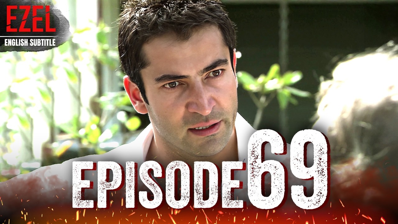 Ezel - Episode 69 | Full HD with English Subtitles | Turkish Drama