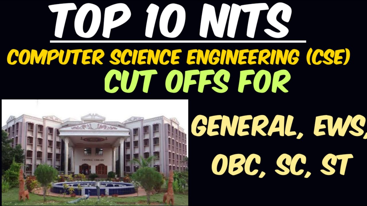 Top 10 NITS 2020 | Computer Science Engineering (CSE) | Cut offs | Gen, EWS, OBC, SC, ST Categories