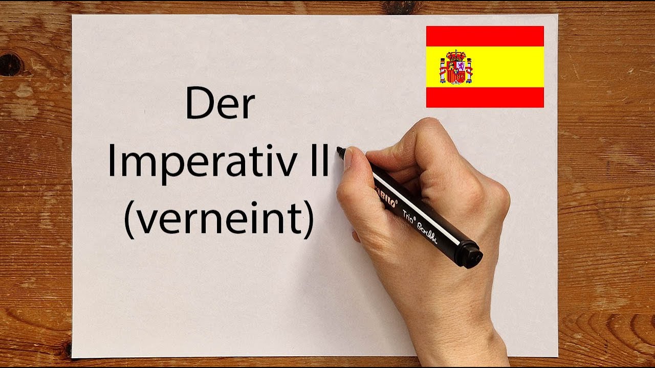 Spanisch: Der Imperativ (II) verneint - einfach erklärt