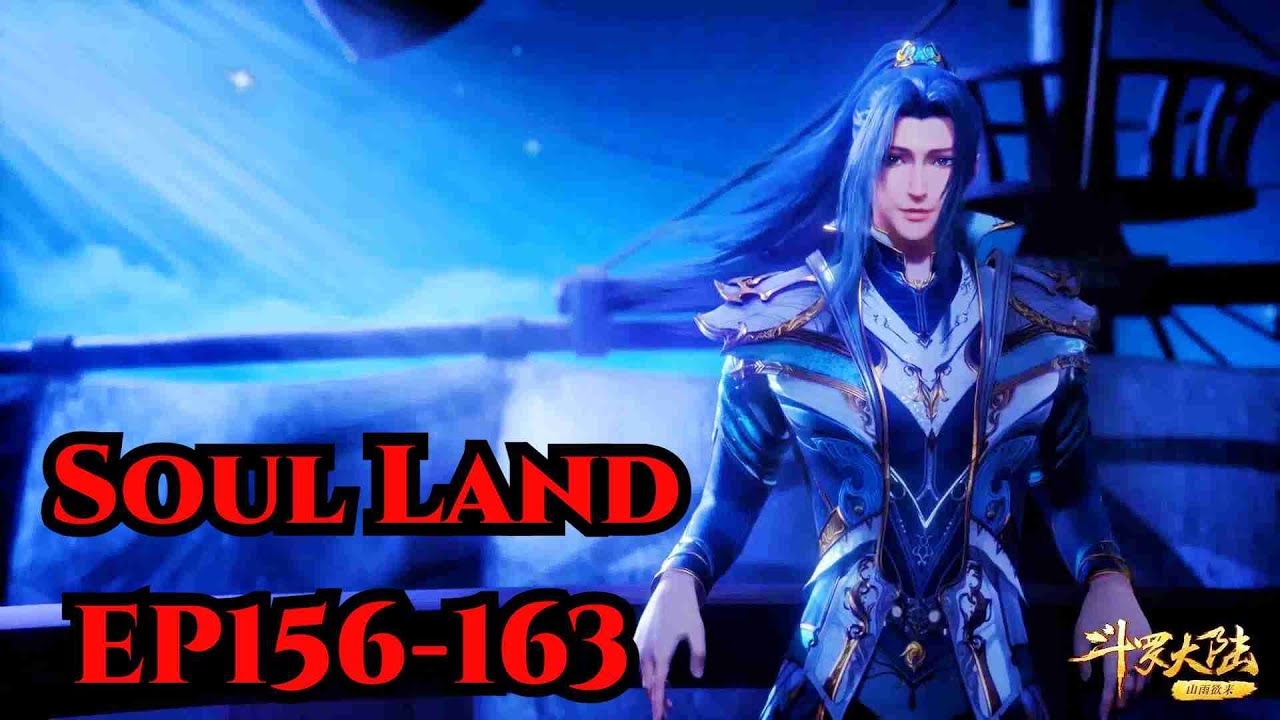 ⚡EP156-163唐门救国成功！天斗宫变落下帷幕！雪崩终成为太子。七怪登上海盗船。海神岛的传说，启程！ ⚡【斗罗大陆 Soul Land】