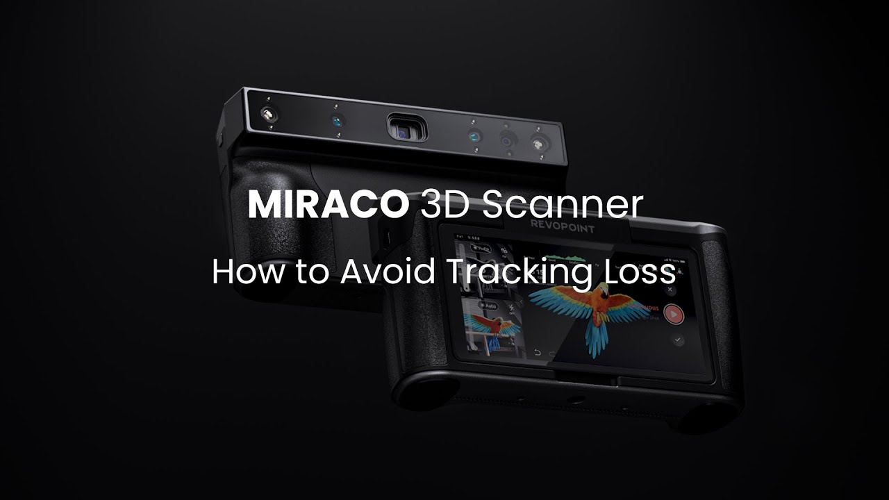 Revopoint MIRACO 3D Scanner: How to Avoid Tracking Loss