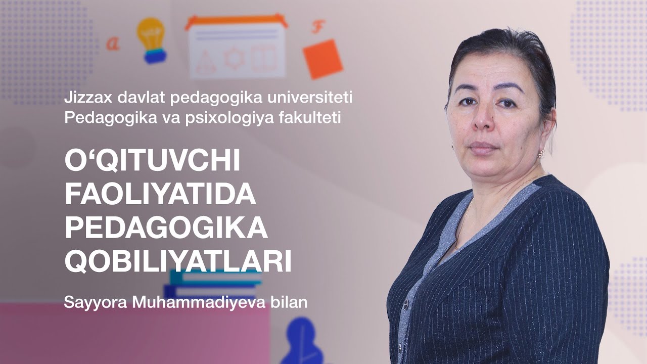 Pedagogika va psixologiya fakulteti Sayyora Muhammadiyeva. Mavzu: Pedagogika qobiliyatlar.