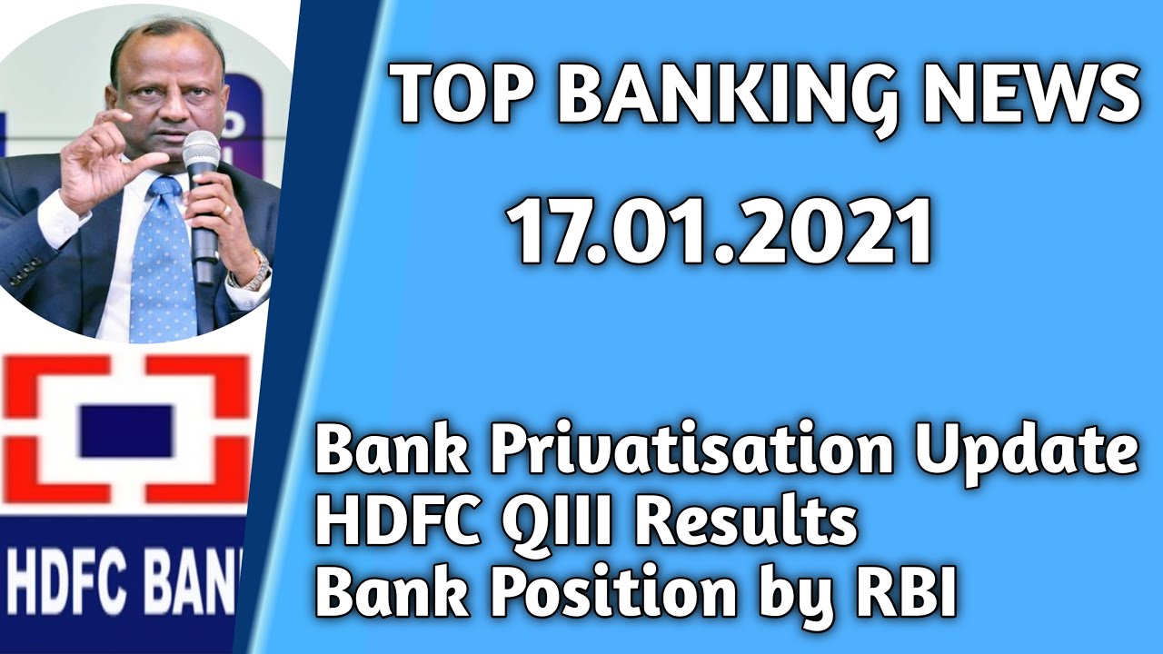 Top Banking news includes Bank Privatisation Update | HDFC Qtr II Performance | Bank Position by RBI