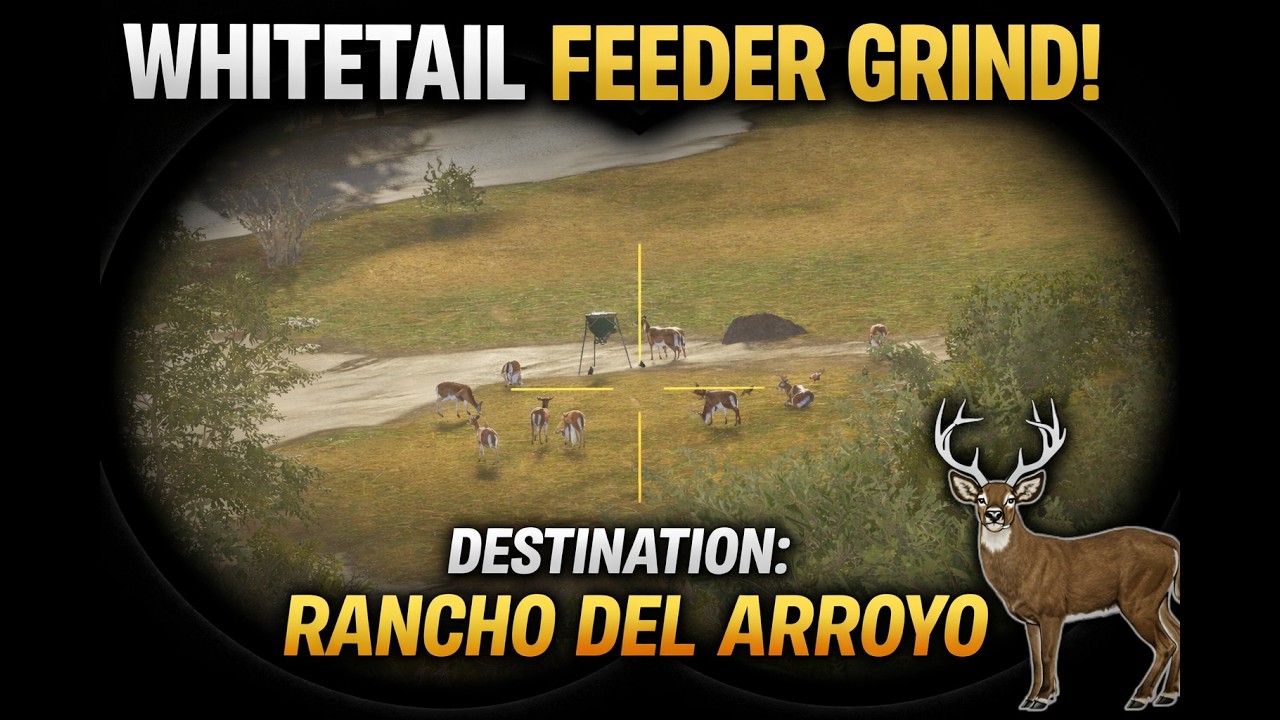 🚨LIVE🚨WHITETAIL FEEDER GRIND!🚨THE HUNTER - C.O.T.W🚨RANCHO DEL ARROYO🚨PC🚨