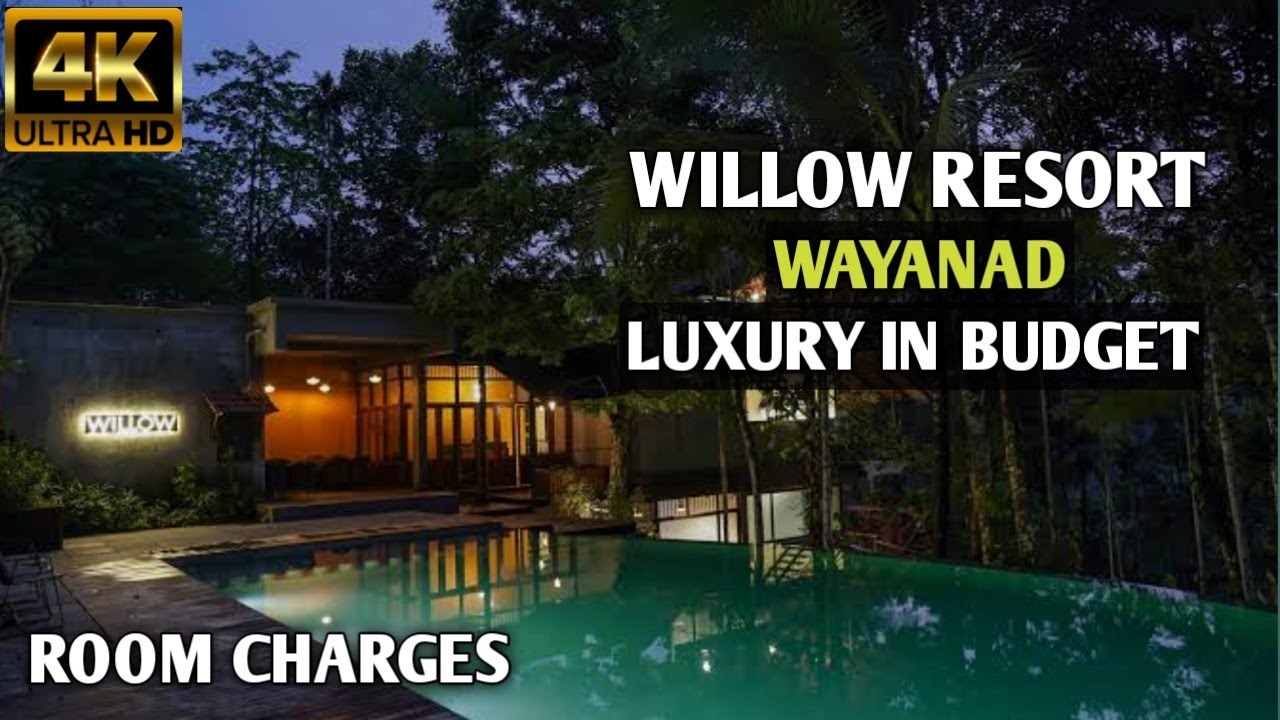 Willow Resort Wayanad | 4K UHD | Swimming Pool Resort in Wayanad | Villa Stay | Family and Friends