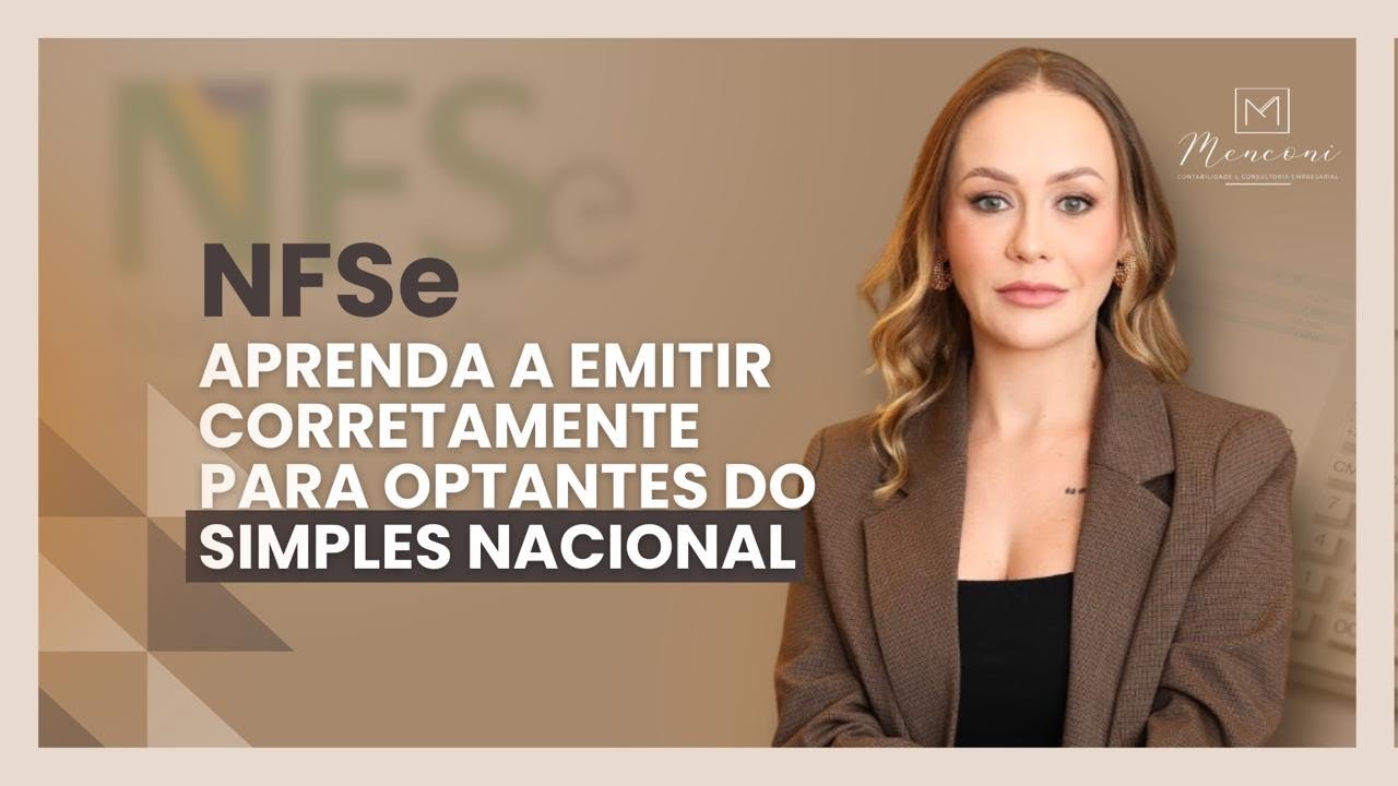 NFSe : aprenda a emitir corretamente para optantes do simples nacional 