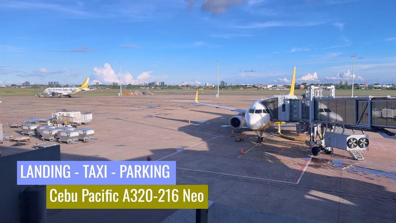Самолет Cebu Pacific A320-216 Neo | Посадка - Руление - Парковка в международном аэропорту Мактан...