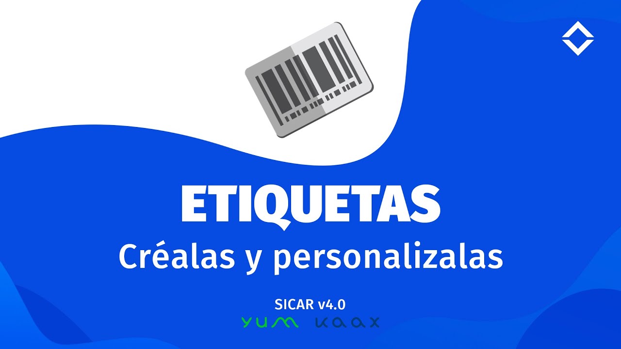 ¿Cómo crear y personalizar ETIQUETAS? SICAR v4.0