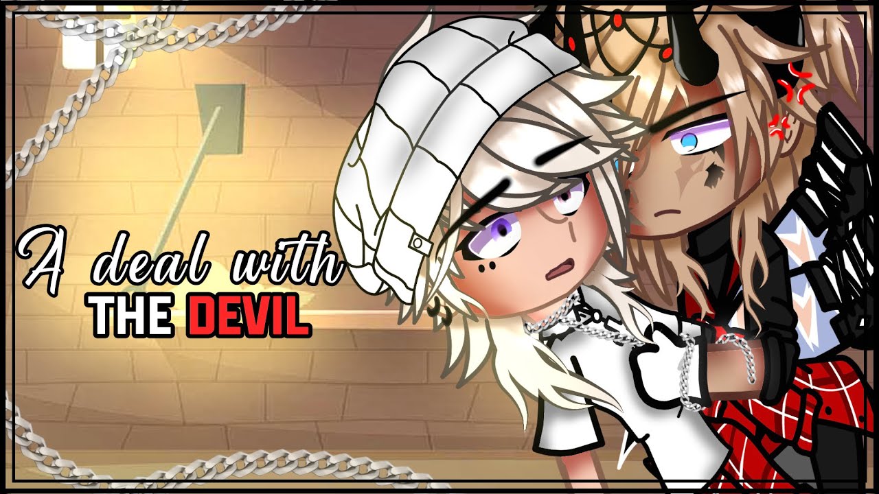 A Deal With The Devil || GCMM • BL/Gay🏳️‍🌈
