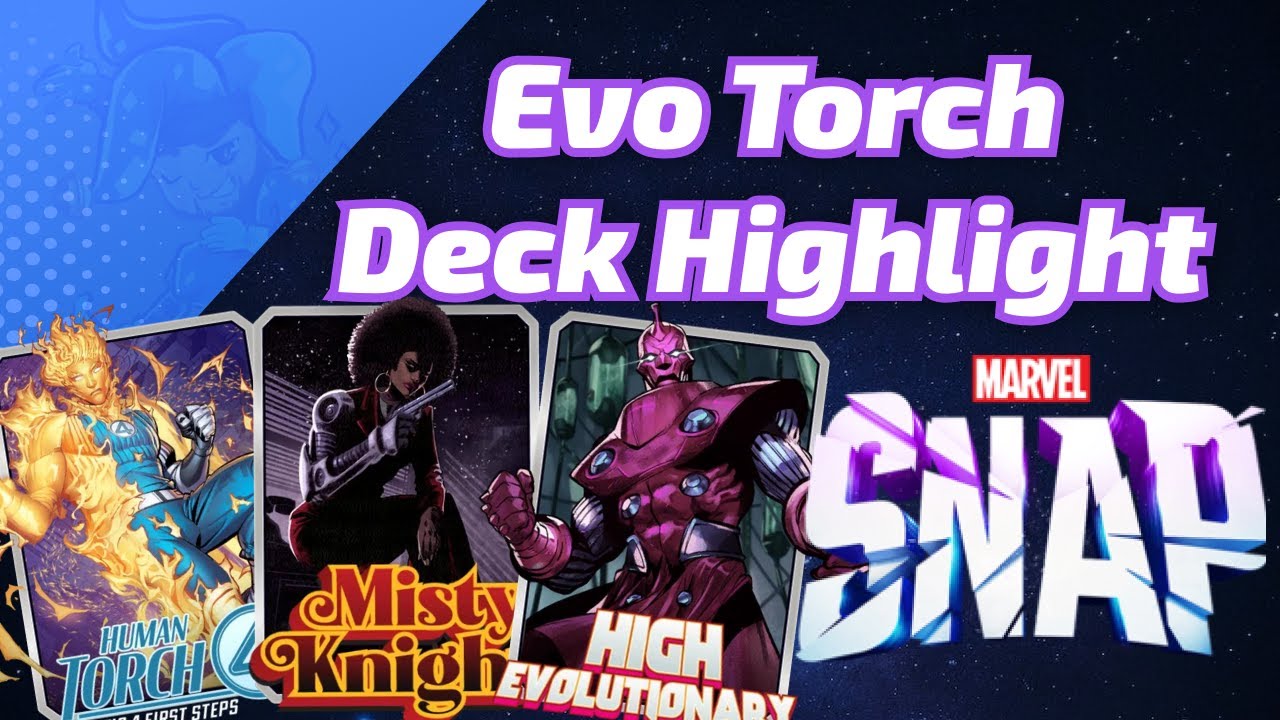 Human Torch First Steps High Evolutionary Stuff | Marvel SNAP Deck Highlight