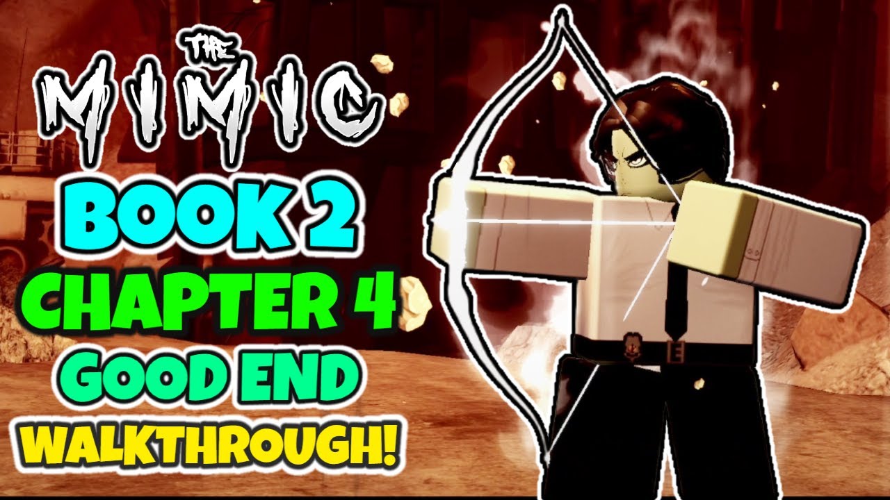 The Mimic - Book 2 Chapter 4 Good Ending (Full Walkthrough) [ROBLOX]