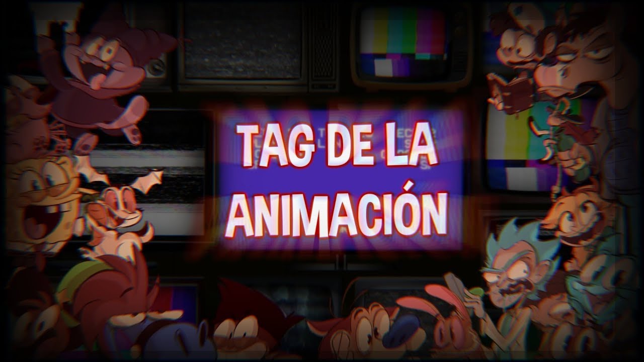 Tag de la Animación | ¡BraH
