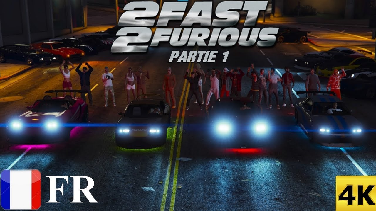 2 FAST 2 FURIOUS PARTIE 1 (FR) 4K