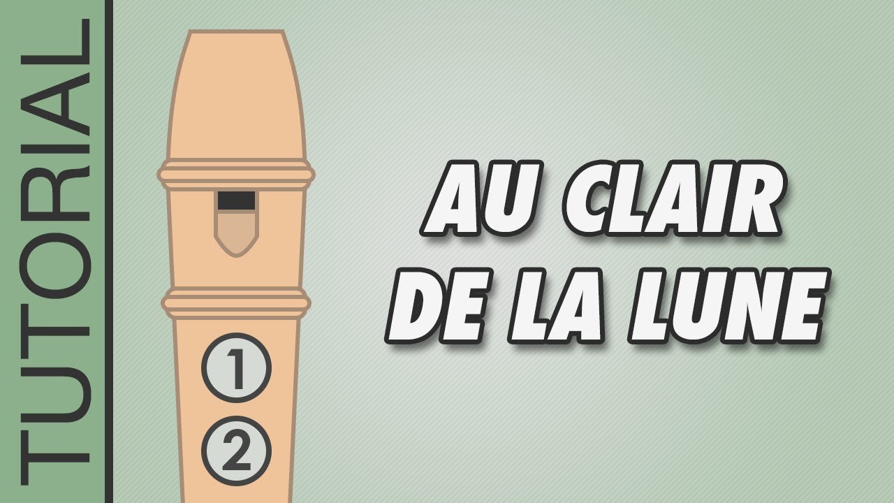 Au Clair de la Lune - Recorder Flute Tutorial