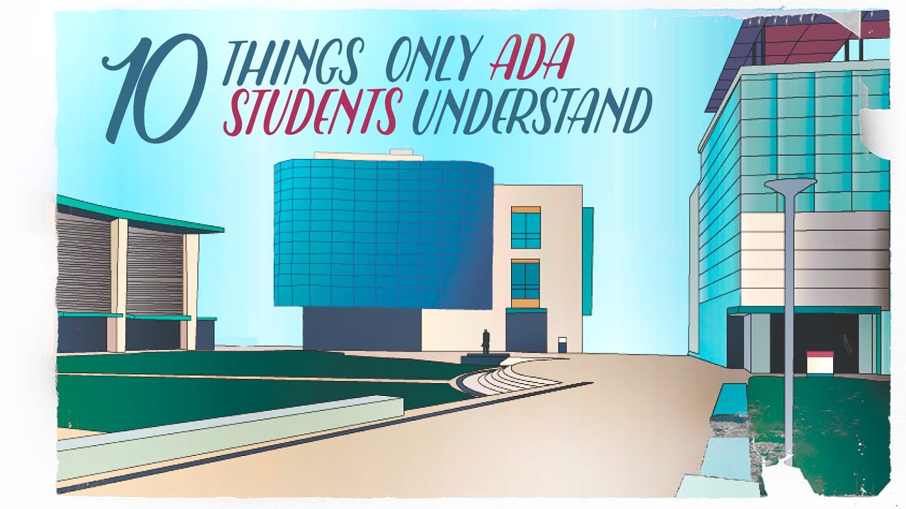10 Things Only ADA Students Understand