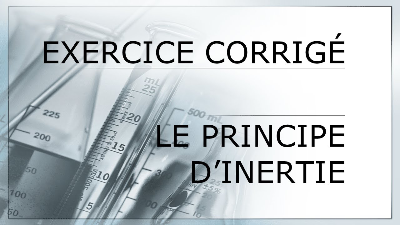 P'tit exo corrigé : le principe d'inertie (niveau 2nde) 👍