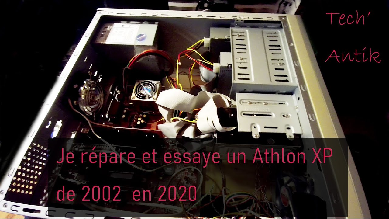 Tech'Antik : Restauration et utilisation d'un Athlon XP de 2002 en 2020