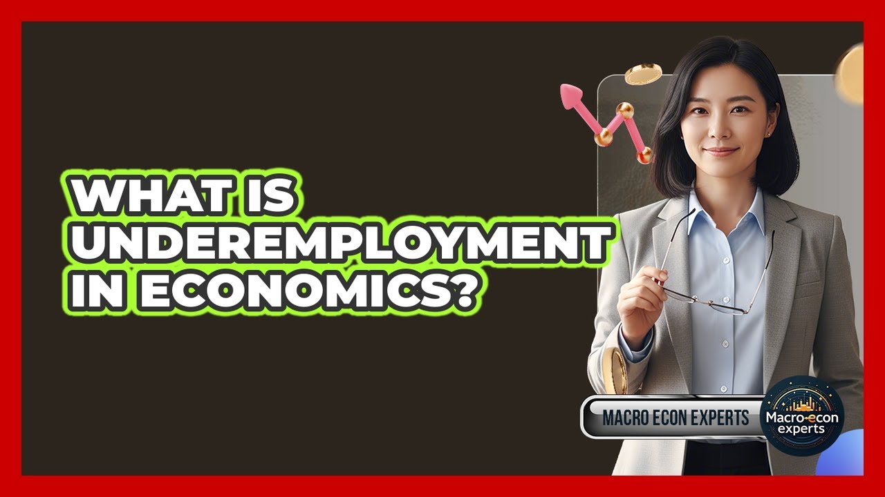 What Is Underemployment In Economics?