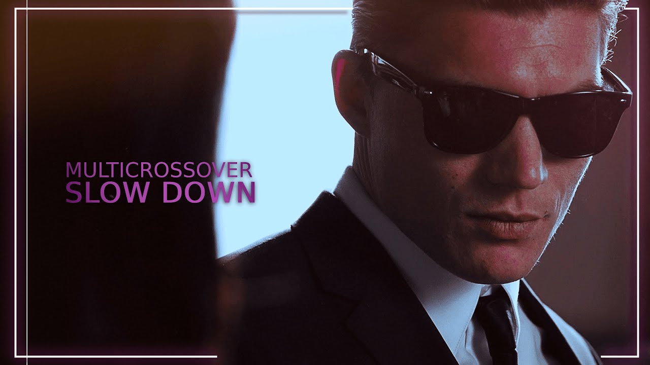 Multicrossover  | Slow Down [+@wiitchdaughter]
