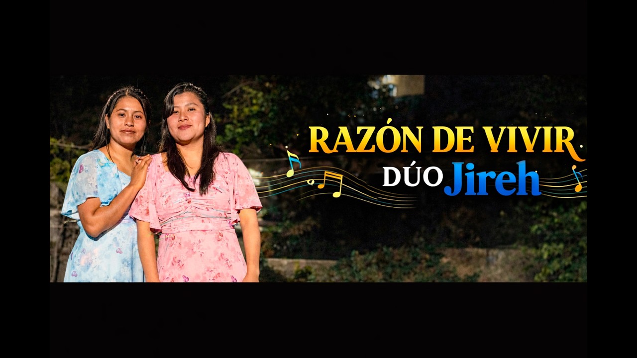 RAZON DE VIVIR VIDEO OFICIAL DUO JIREH