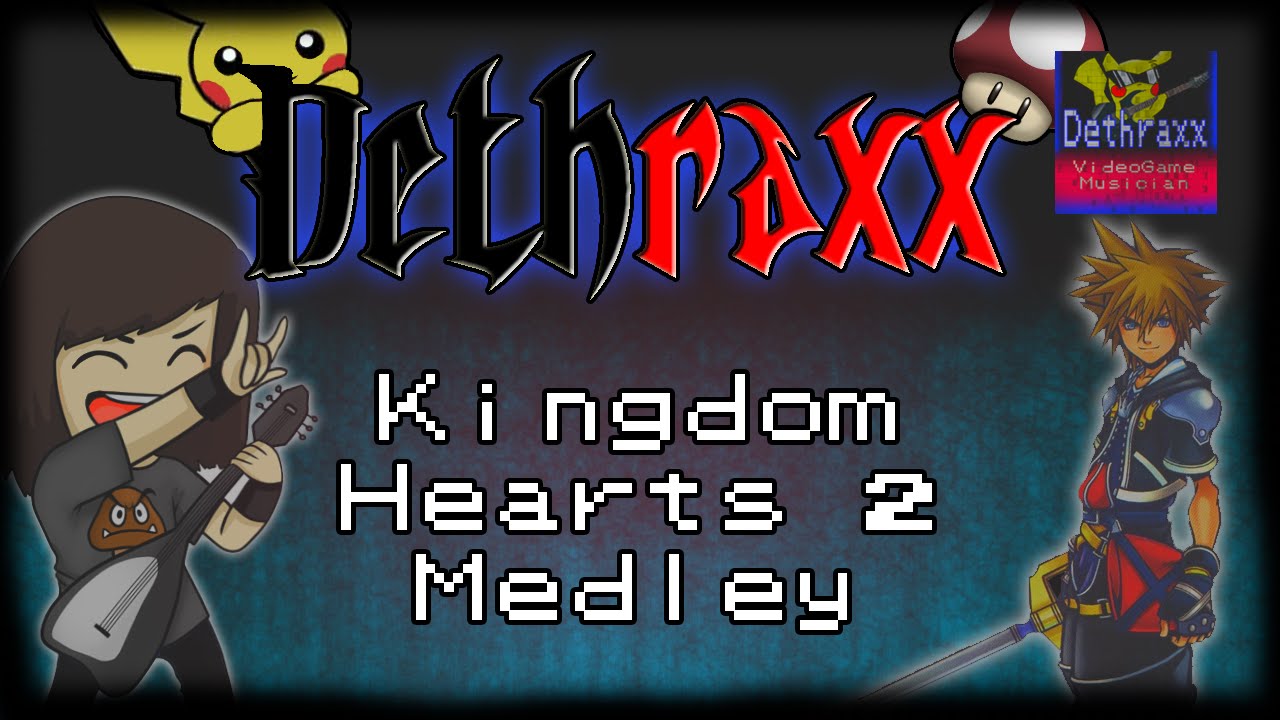 Kingdom Hearts 2 Metal Medley