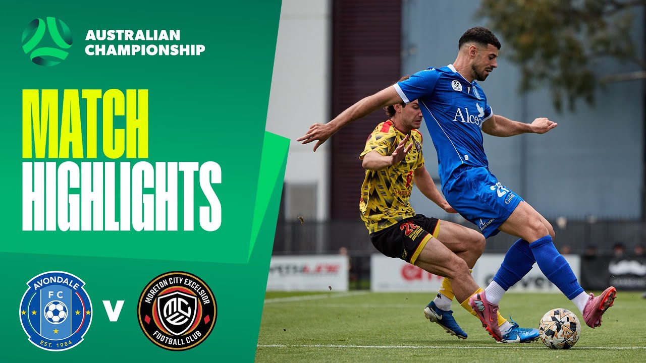 Avondale FC 84 v Moreton City Excelsior | Highlights | 2025 Australian Championship Quarter-Final