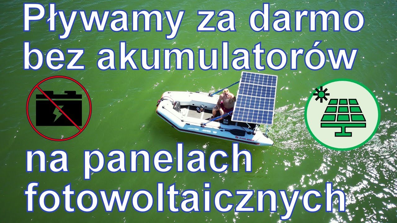 Pływamy za darmo bez akumulatorów na panelach fotowoltaicznych