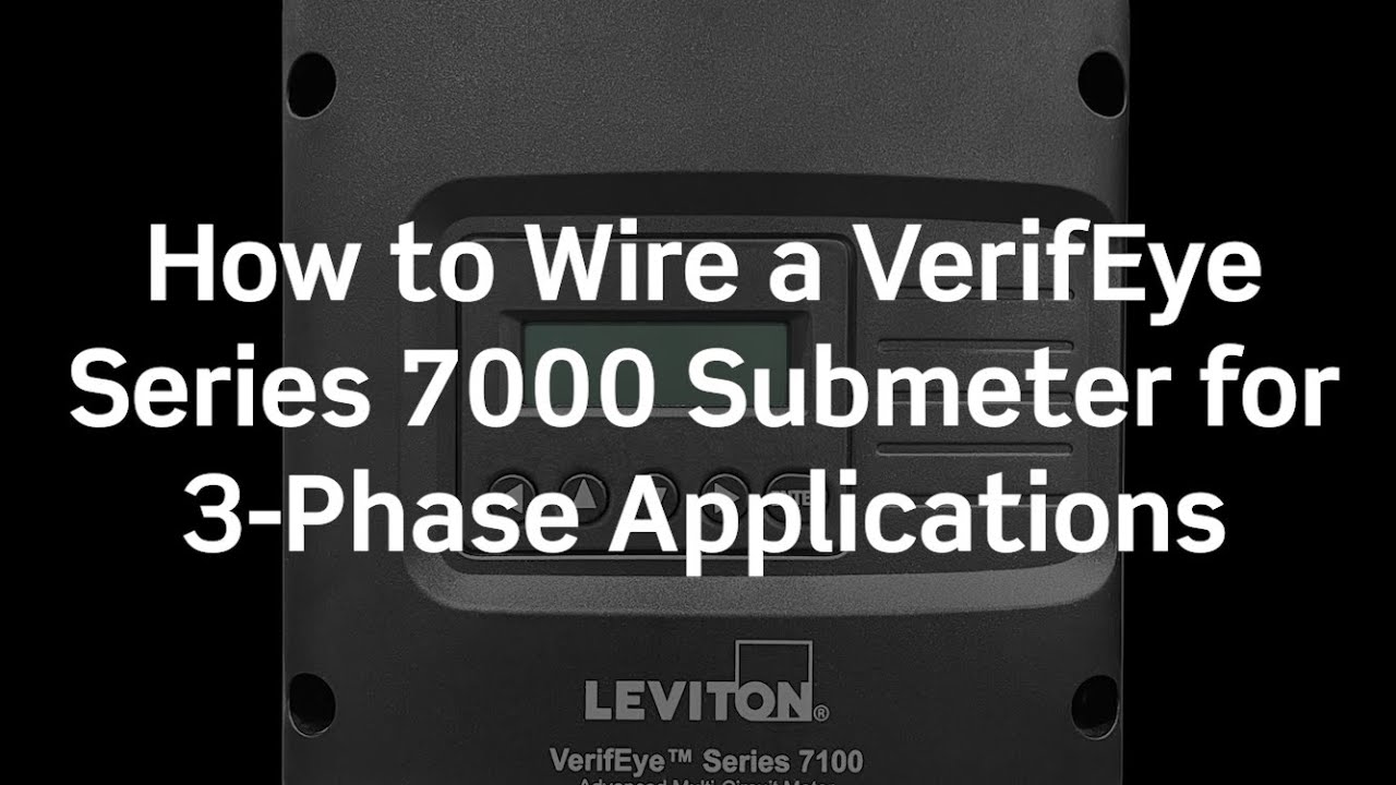 How to Wire a VerifEye™ Series 7000 Submeter for 3-Phase Applications