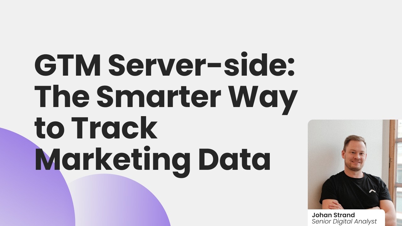 GTM Server-side: The Smarter Way to Track Marketing Data