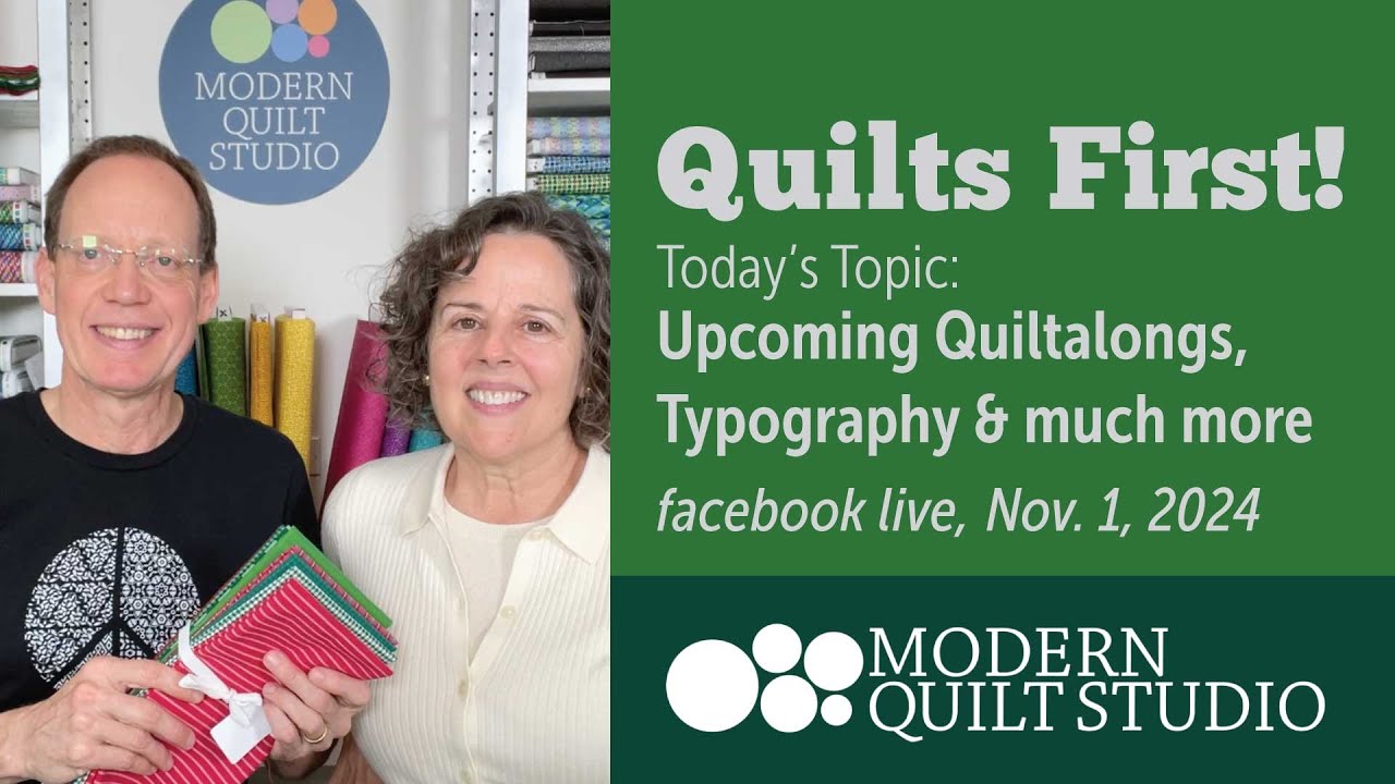 Quilts First! November 1,  2024