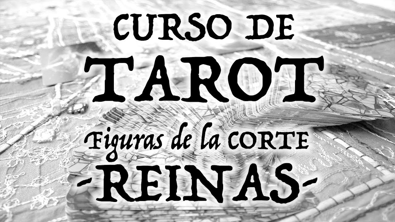 CURSO de TAROT figuras de la CORTE -Reinas-