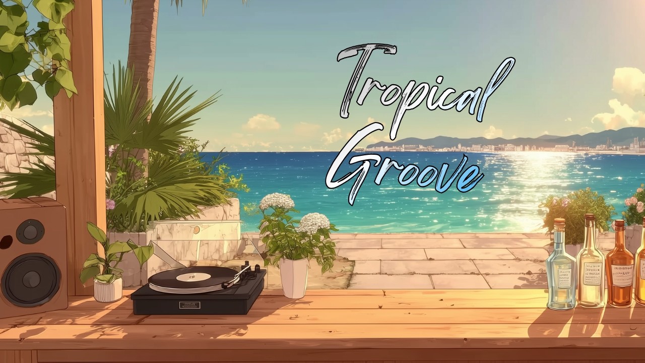 Tropical Jazz LoFi ☀️ Smooth Chill Beats for Relax & Study