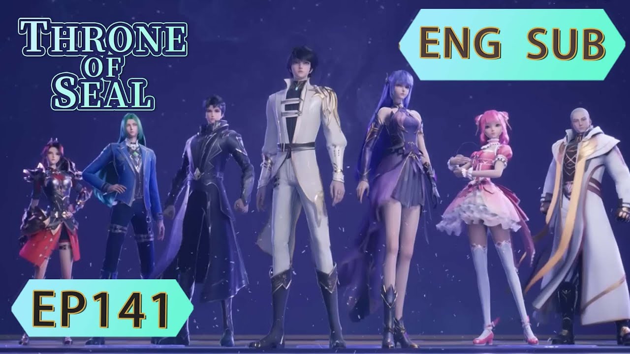 [Eng Sub] Throne Of Seal EP141