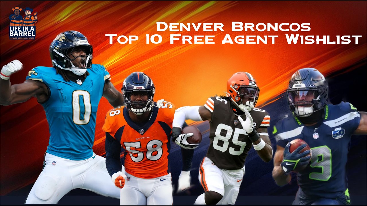Life in a Barrel: Denver Bronco's Top 10 Free Agent Wishlist