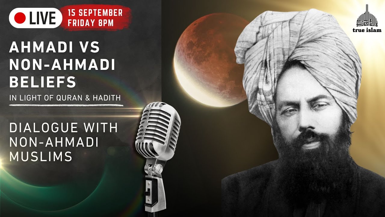 Ahmadi vs Non-Ahmadi Beliefs in Light of Quran & Hadith