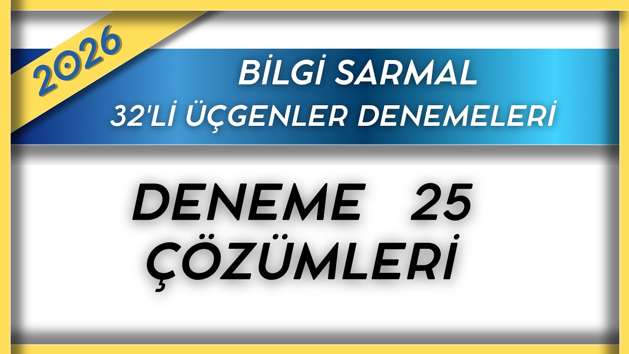 ÜÇGENLER DENEME 25 ÇÖZÜMLERİ ( BİLGİ SARMAL ÜÇGENLER DENEME ÇÖZÜMLERİ ) 2026