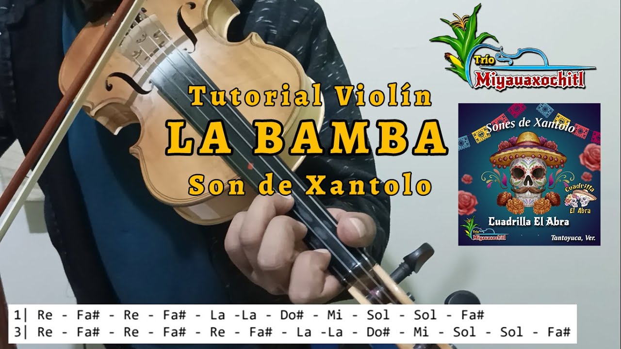 TUTORIAL VIOLÍN LA BAMBA, SON DE XANTOLO