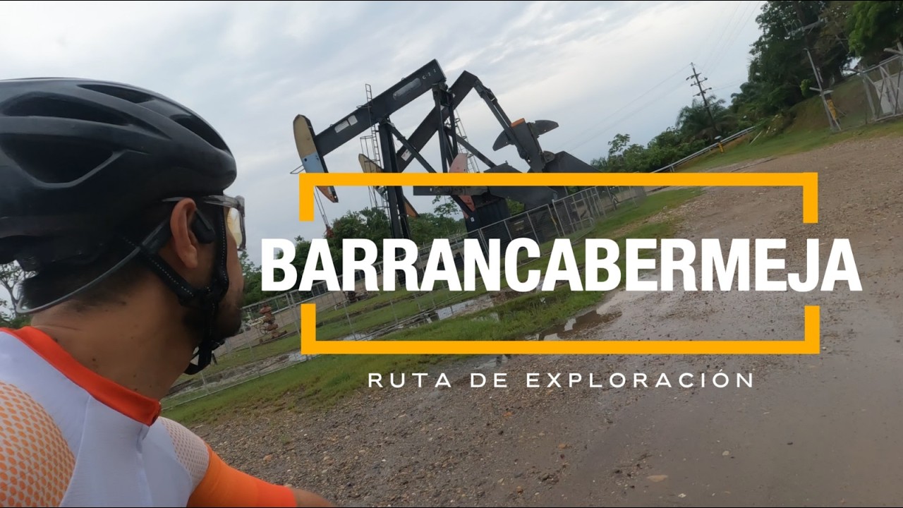 BARRANCABERMEJA | SALGAMOS A CONOCER EL PUERTO PETROLERO | MTB PLUS