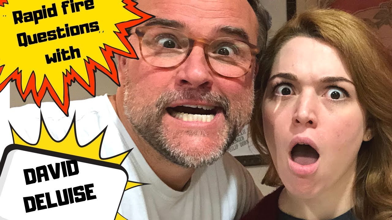 Rapid Fire Round with David Deluise!