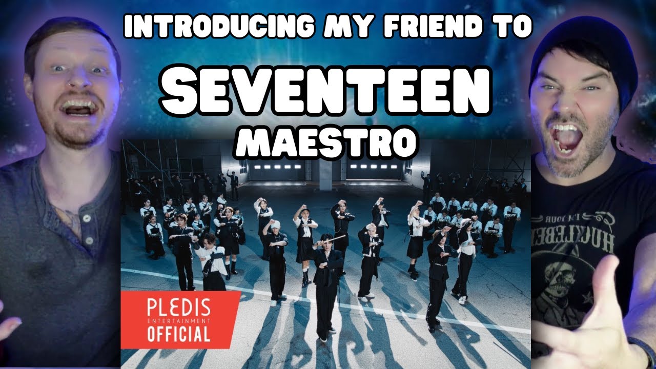 Introducing My Friend to - SEVENTEEN (세븐틴) 'MAESTRO' Official MV